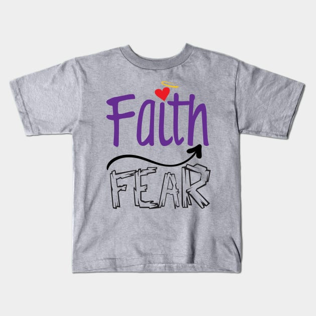 Faith Over Fear Kids T-Shirt by justSVGs